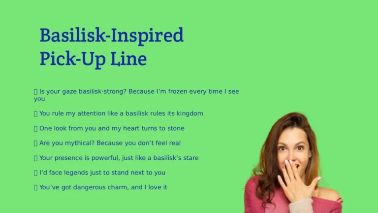 Basilisk-Inspired Pick-Up Line