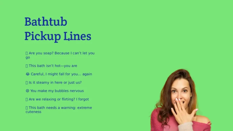 Bathtub Pickup Lines That Make a Splash