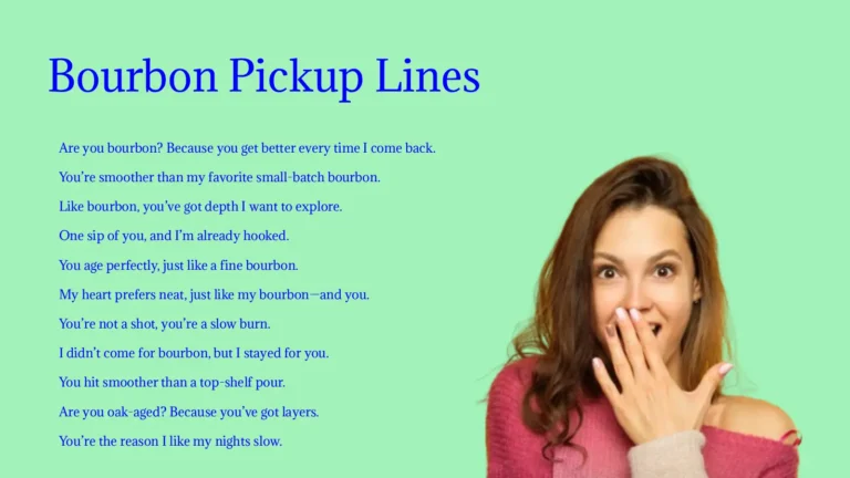 Bourbon Pickup Lines 2026
