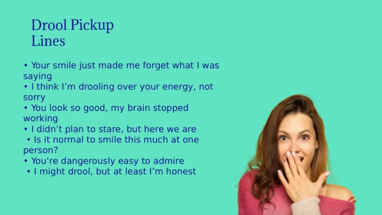 Drool Pickup Lines – Clean, Funny & Modern