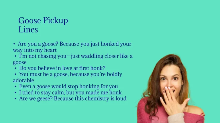 Goose Pickup Lines That Really Work