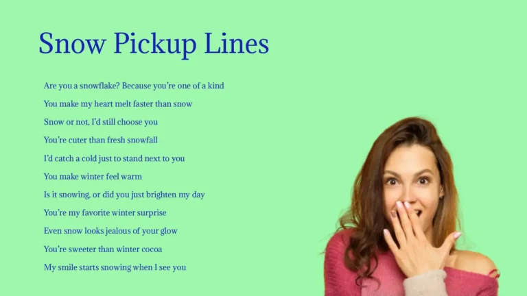Snow Pickup Lines