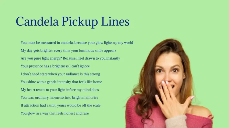 Cute Candela Pickup Lines