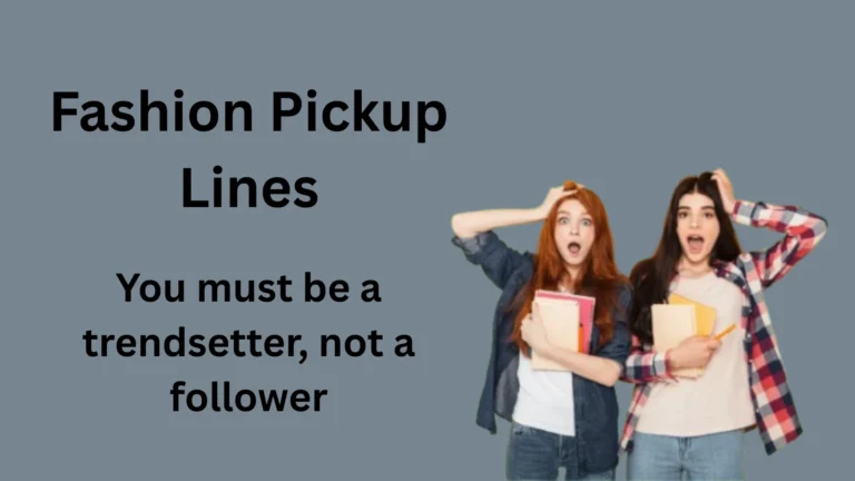 Fashion Pickup Lines for Stylish Girls Trending in 2026