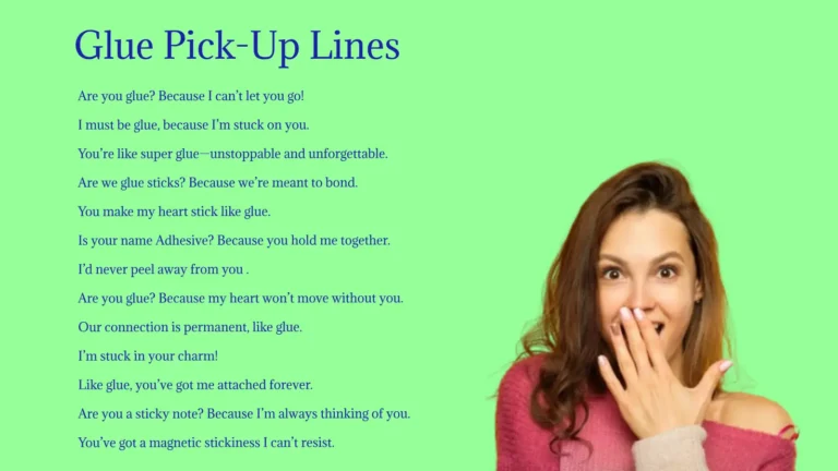 Glue Pick-Up Lines