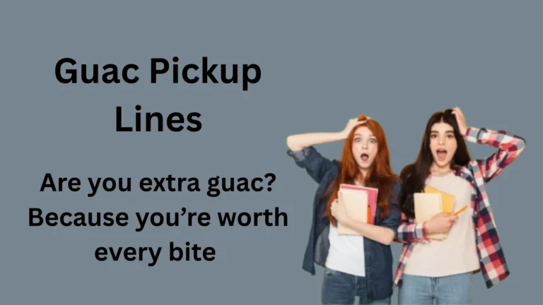 Guac Pickup Lines for Foodies – Cute, Funny & Flirty