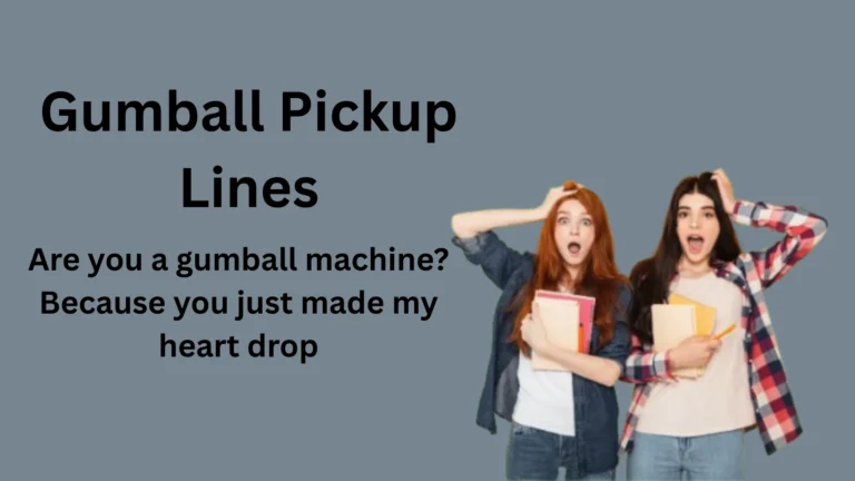 Gumball Pickup Lines – Sweet and Clever Lines Everyone Will Love