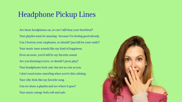 Headphone Pickup Lines 2026