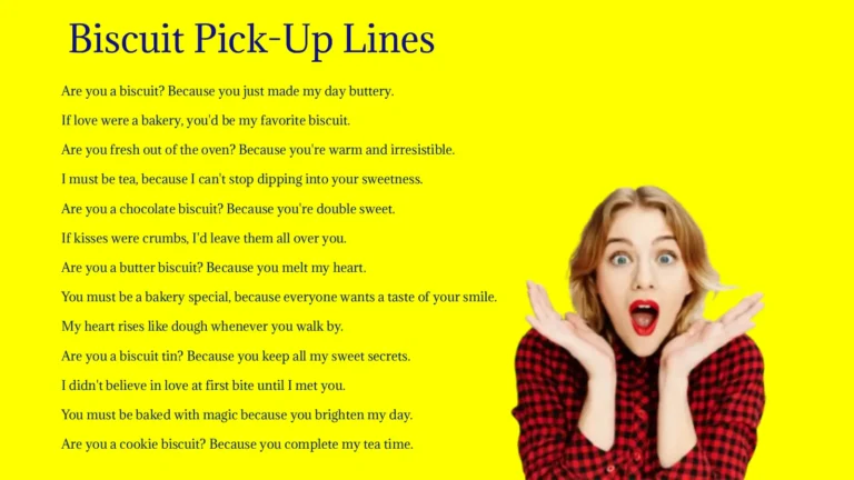 Biscuit Pick-Up Lines