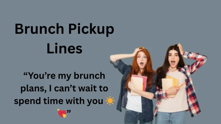 Flirty & Cheeky Brunch Lines to Impress Girls