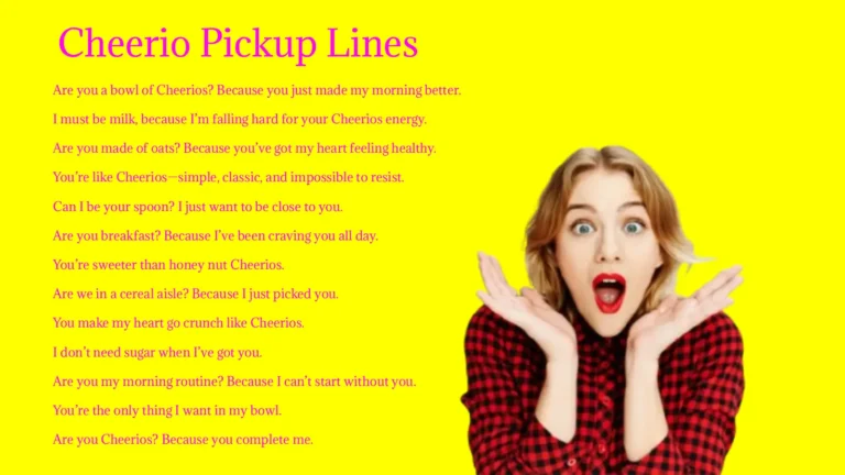 Cheerio Pickup Lines