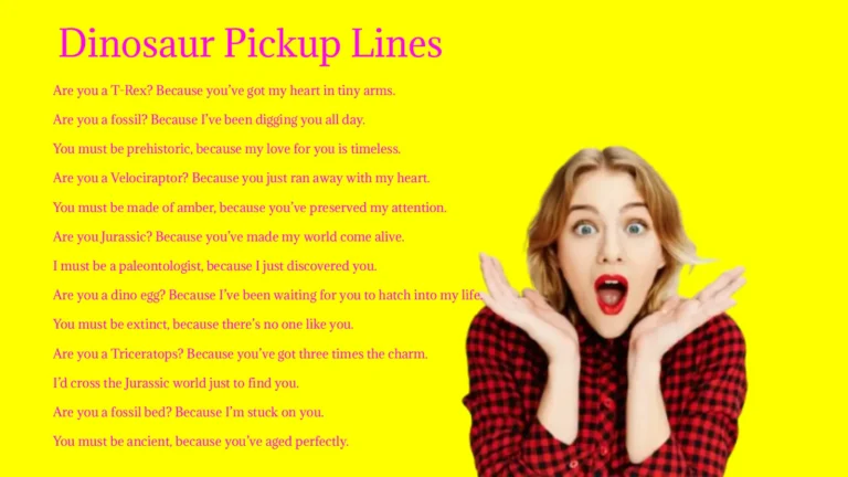 Dinosaur Pickup Lines