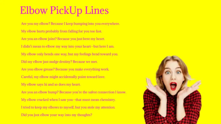 Elbow PickUp Lines