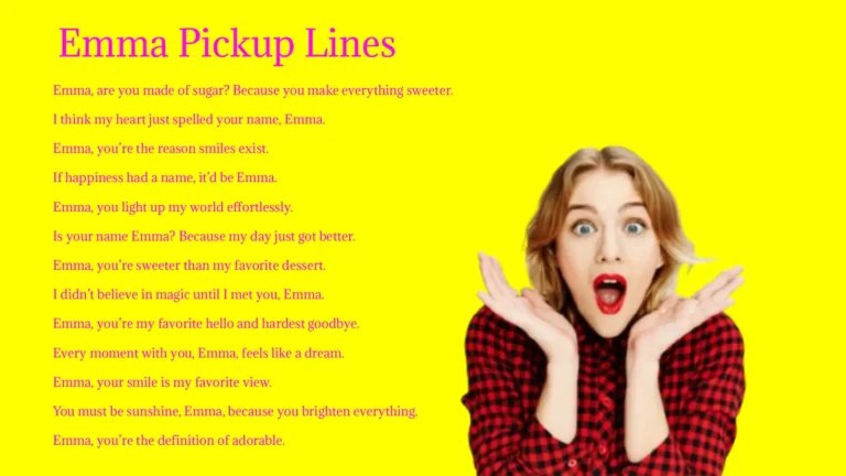 Emma Pickup Lines