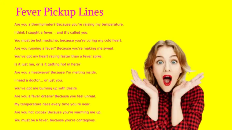 Fever Pickup Lines