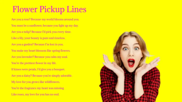 Flower Pickup Lines