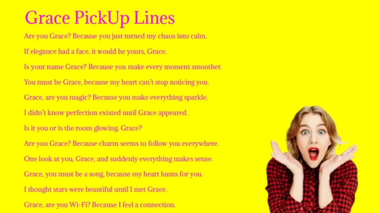 Grace PickUp Lines