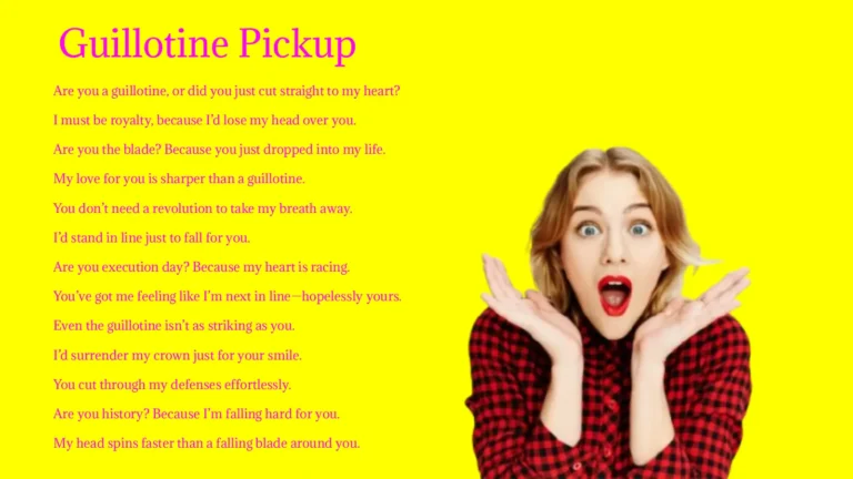 Guillotine Pickup Lines